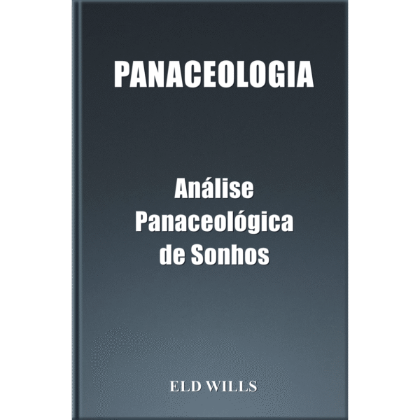 PANACEOLOGIA Análise Panaceológica de Sonhos