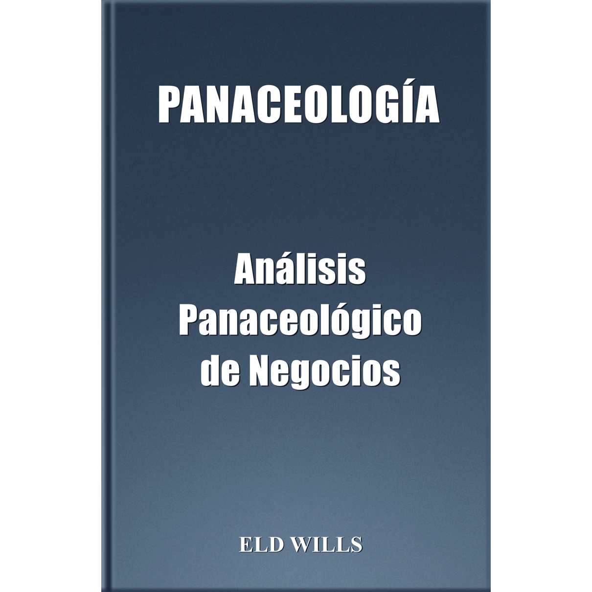 PANACEOLOGÍA Análisis Panaceológico de Negocios